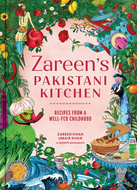 Zareens Pakistani Kitchen  Recipes from a WellFed
