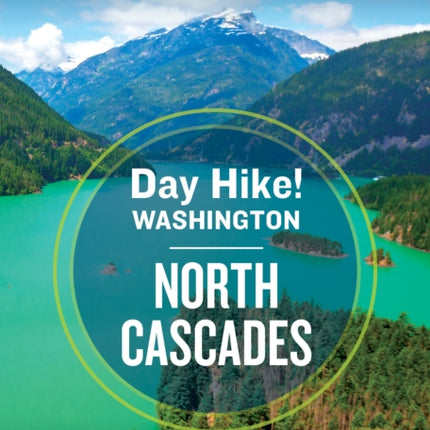 Day Hike Washington North Cascades 5th Edition