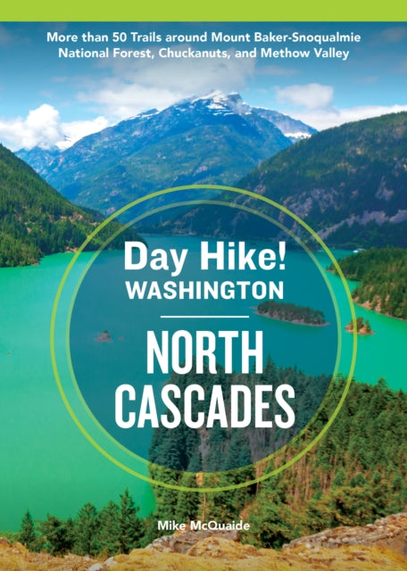 Day Hike Washington North Cascades 5th Edition