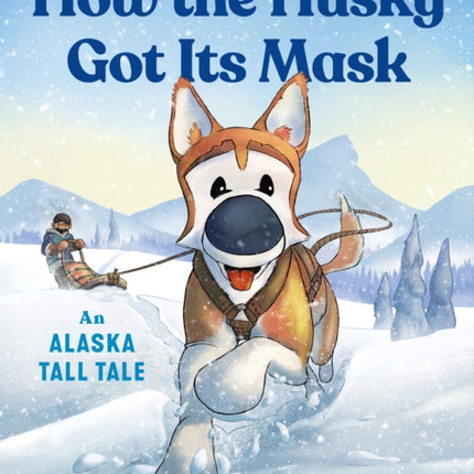 How the Husky Got Its Mask