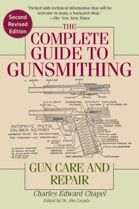 The Complete Guide to Gunsmithing: Gun Care and Repair