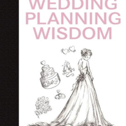 The Little White Book of Wedding Planning Wisdom