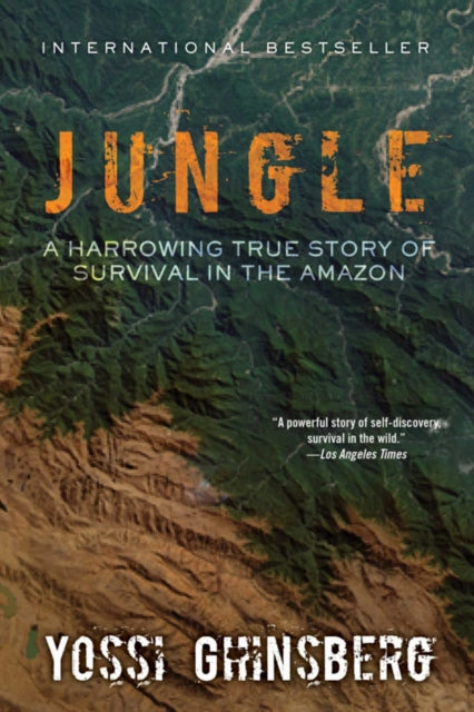 Jungle A Harrowing True Story of Survival in the Amazon