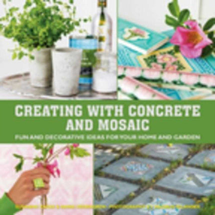 Creating with Concrete and Mosaic: Fun and