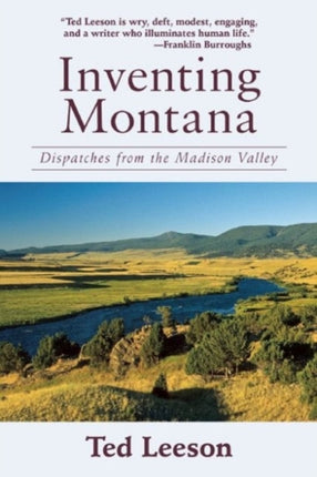 Inventing Montana: Dispatches from the Madison