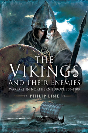 The Vikings and Their Enemies: Warfare in
