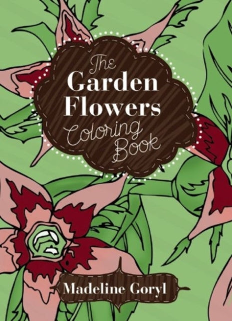 The Garden Flowers Coloring Book