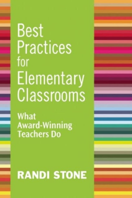 Best Practices for Elementary Classrooms: What Award-Winning Teachers Do