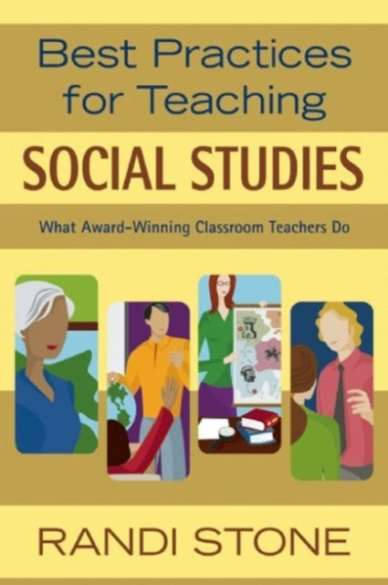 Best Practices for Teaching Social Studies: What Award-Winning Classroom Teachers Do