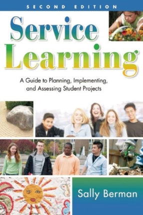 Service Learning: A Guide to Planning, Implementing, and Assessing Student Projects