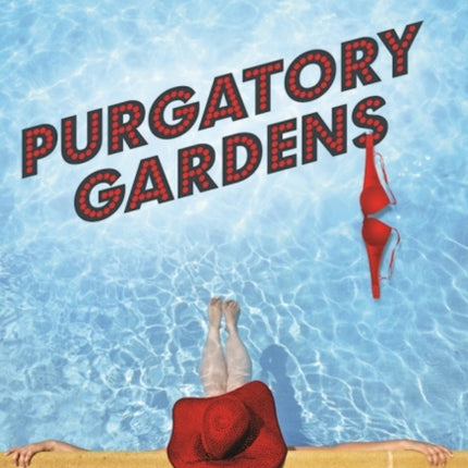 Purgatory Gardens: A Novel