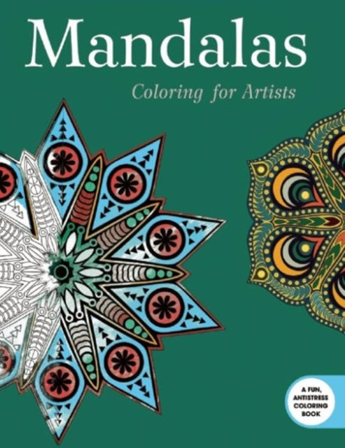 Mandalas: Coloring for Artists