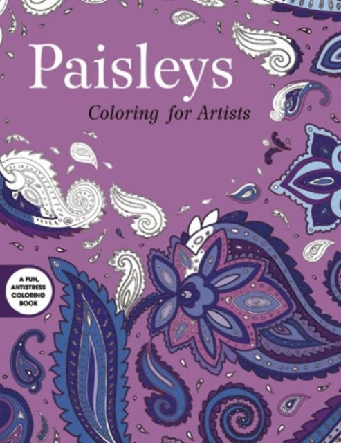 Paisleys: Coloring for Artists