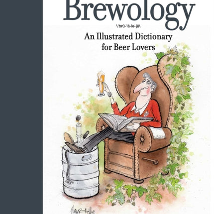 Brewology: An Illustrated Dictionary for Beer Lovers