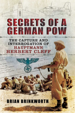 Secrets of a German POW: The Capture and