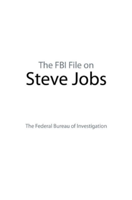 The FBI File on Steve Jobs