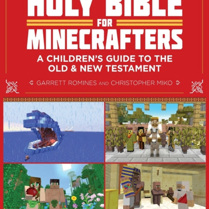 The Unofficial Holy Bible for Minecrafters: A Children's Guide to the Old and New Testament