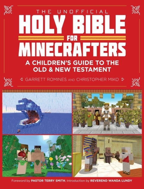 The Unofficial Holy Bible for Minecrafters: A Children's Guide to the Old and New Testament