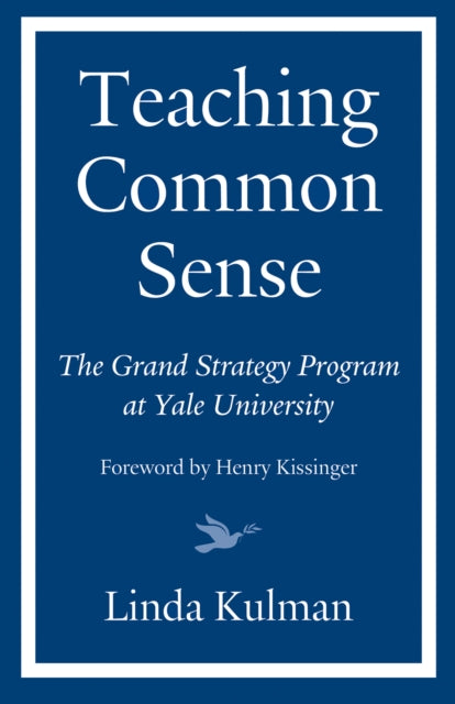 Teaching Common Sense: The Grand Strategy Program at Yale University