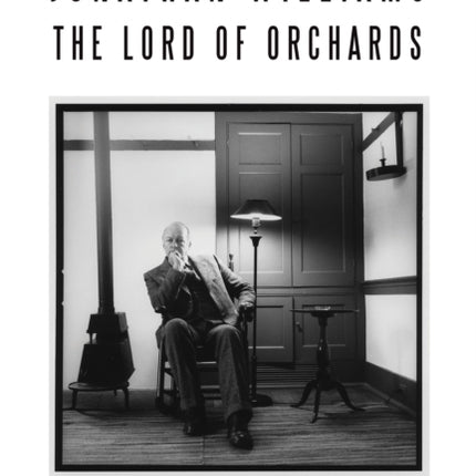 Jonathan Williams: Lord of Orchards: Lord of Orchards