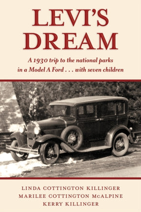 Levi's Dream: A 1930 trip to the national parks