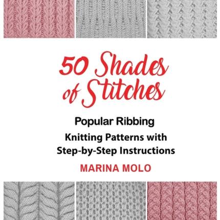 50 Shades of Stitches - Vol 1: Popular Ribbing