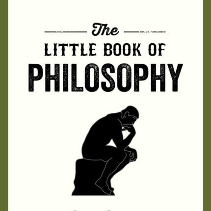 The Little Book of Philosophy: An Introduction to