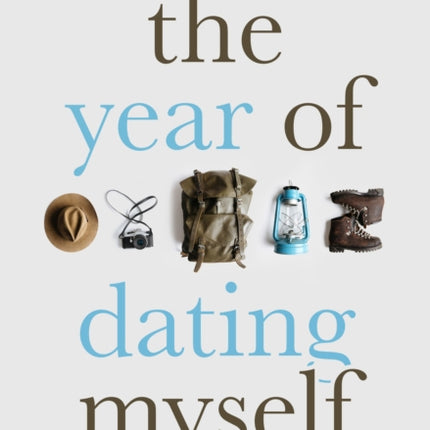 The Year of Dating Myself