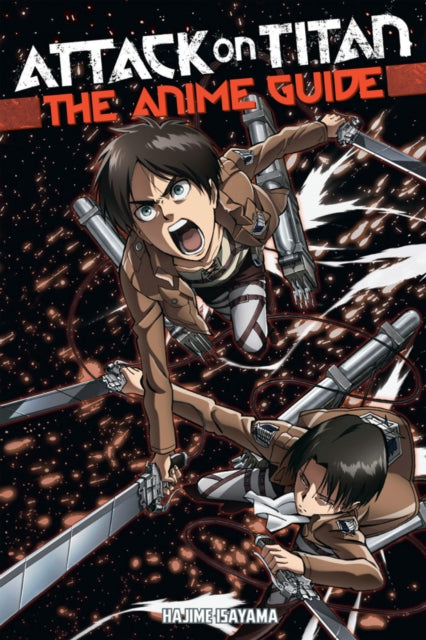 Attack On Titan: The Anime Guide