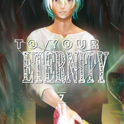 To Your Eternity 7