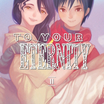 To Your Eternity 11