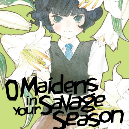 O Maidens In Your Savage Season 5