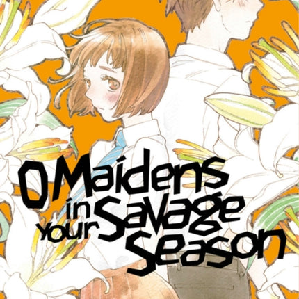 O Maidens In Your Savage Season 6