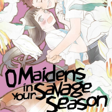 O Maidens In Your Savage Season 7