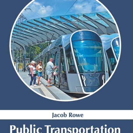 Public Transportation: Planning, Operations and