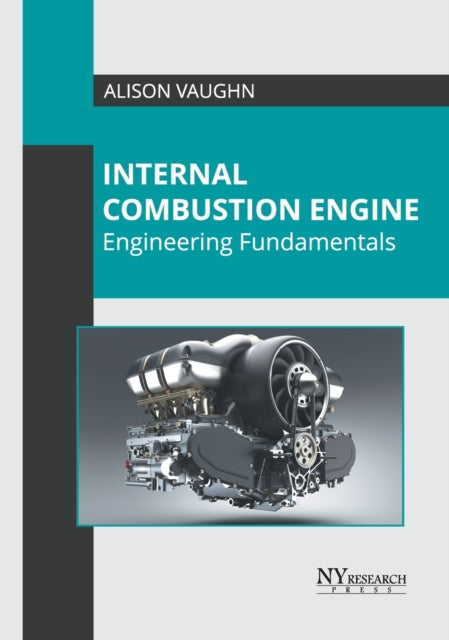 Internal Combustion Engine: Engineering Fundamentals