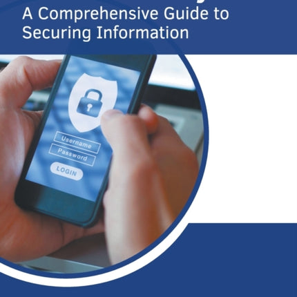 Mobile Security: A Comprehensive Guide to Securing Information