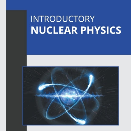 Introductory Nuclear Physics