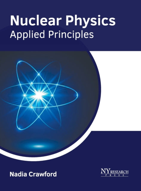 Nuclear Physics: Applied Principles