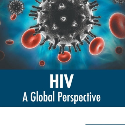Hiv: A Global Perspective