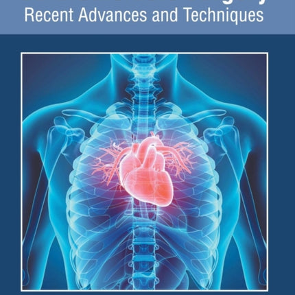 Cardiothoracic Surgery: Recent Advances and