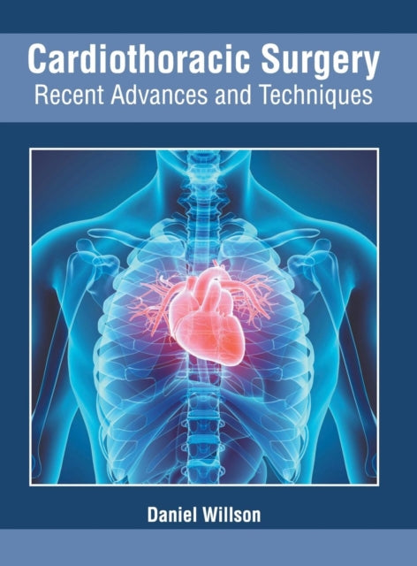 Cardiothoracic Surgery: Recent Advances and