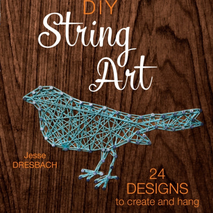 DIY String Art: 24 Designs to Create and Hang