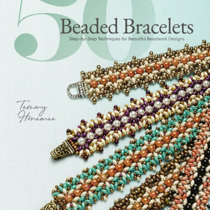 50 Beaded Bracelets: Step-by-Step Techniques for Beautiful Beadwork Designs