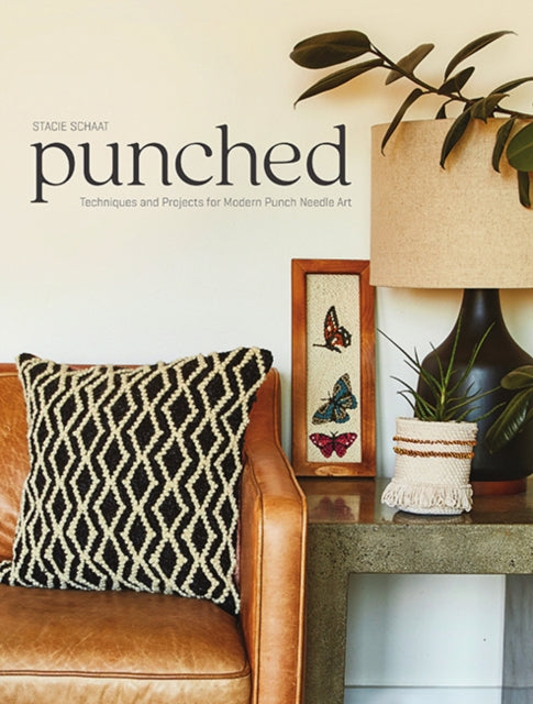 Punched: Techniques and Projects for Modern Punch Needle Art