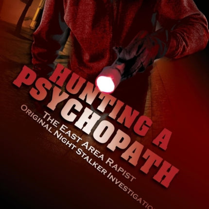 HUNTING A PSYCHOPATH: The East Area Rapist /