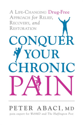 Relieve Chronic Pain: A Life-Changing Drug-Free Approach for Relief, Recovery, and Restoration