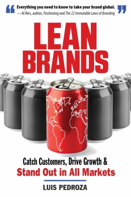 Lean Brands: Catch Customers, Drive Growth, and Stand out in All Markets