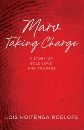 Marv Taking Charge: A Story of Bold Love and