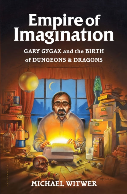 Empire of Imagination Gary Gygax and the Birth of Dungeons  Dragons